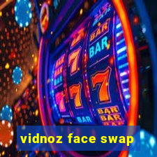 vidnoz face swap